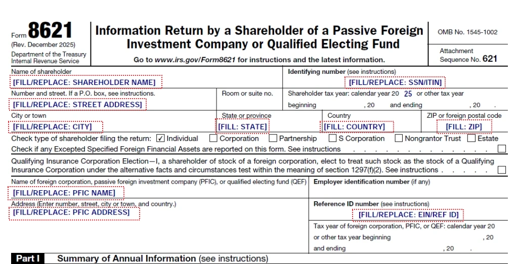 IRS Form 8621 header showing [FILL/REPLACE: ...] and [FILL: ...] placeholder fields